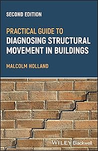 Practical Guide to Diagnosing Structural Movement in Buildings by Malcolm Holland