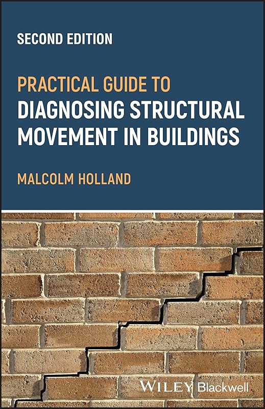 Practical Guide to Diagnosing Structural Movement in Buildings by Malcolm Holland