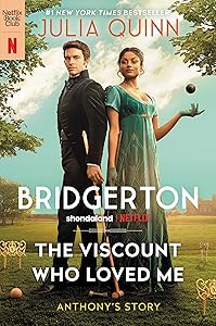 The Viscount Who Loved Me: Anthony's Story, The Inspiration for Bridgerton Season Two (Bridgertons Book 2)
