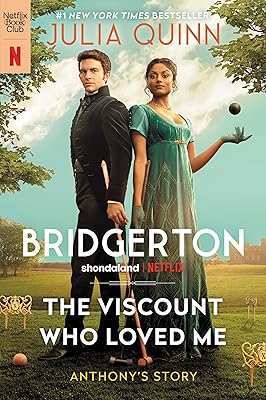 The Viscount Who Loved Me: Anthony's Story, The Inspiration for Bridgerton Season Two (Bridgertons Book 2)