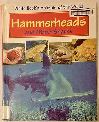 Hammerheads and Other Sharks: Book Author, Steven Otfinoski (World Book's Animals of the World)