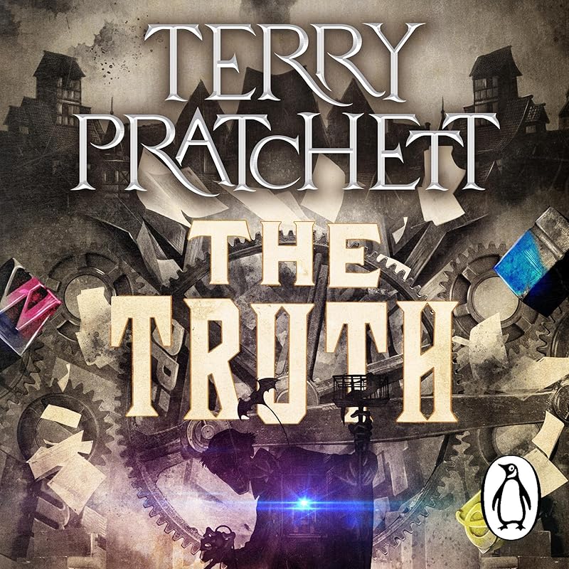 The Truth: Discworld, Book 25 by Terry Pratchett