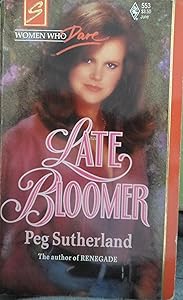 Late Bloomer (Harlequin Superromance No. 553) by Peg Sutherland