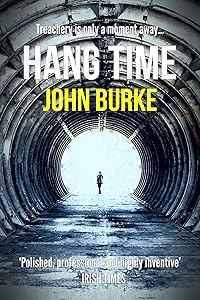 HANG TIME an utterly gripping political thriller full of twists