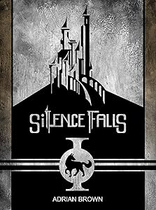 Silence Falls 1 by Adrian Brown