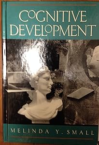 Cognitive Development by Melinda Y. Small