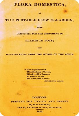 Flora Domestica or The Portable Flower Garden