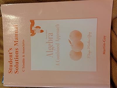 Student Solutions Manual for Algebra: A Combined Approach