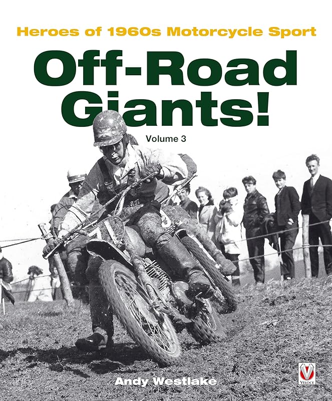 Off-Road Giants!: Heroes of 1960s Motorcycle Sport (Volume 3) by Andy Westlake