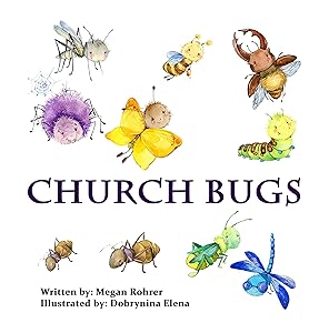 Church Bugs (Good News Children's Books) by Megan Rohrer