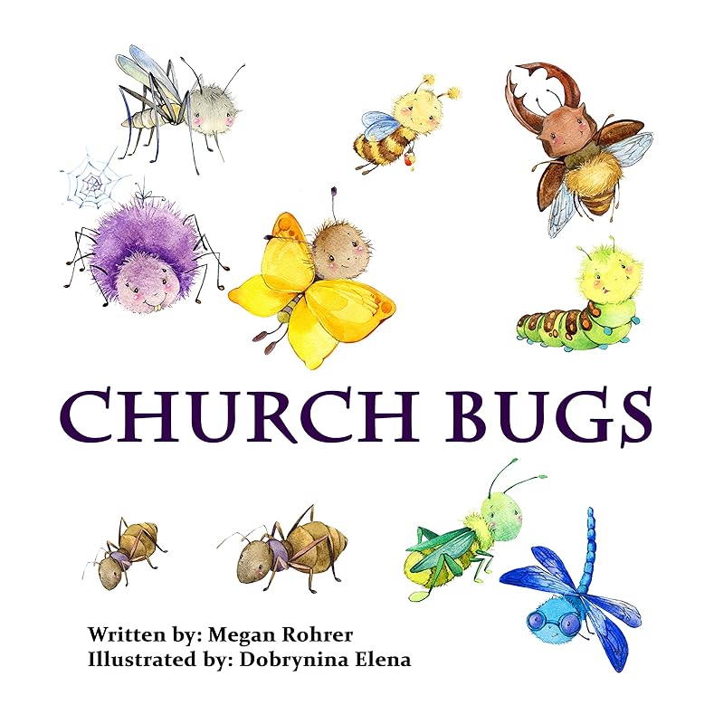 Church Bugs (Good News Children's Books) by Megan Rohrer