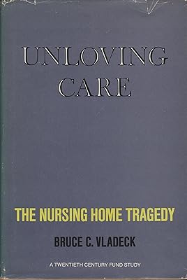 Unloving Care