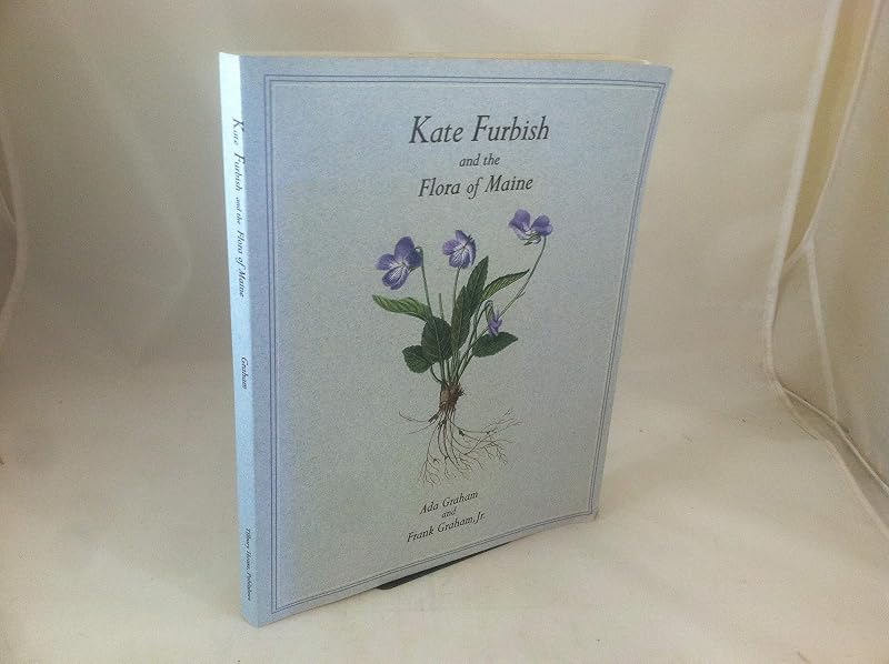 Kate Furbish and the Flora of Maine by Ada Graham