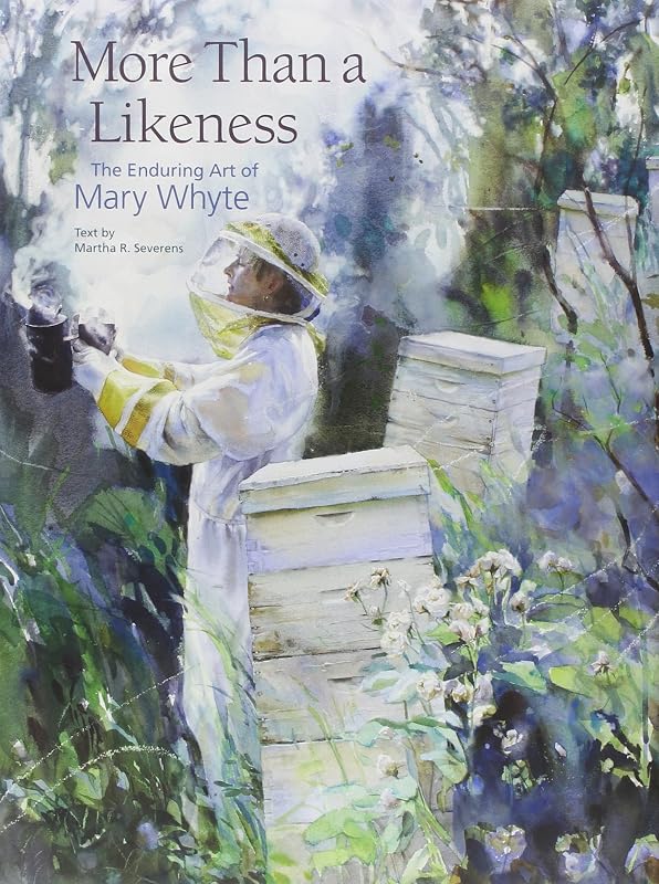More Than a Likeness: The Enduring Art of Mary Whyte by Mary Whyte