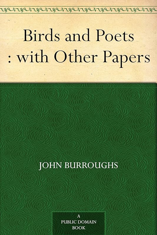 Birds and Poets : with Other Papers by John Burroughs