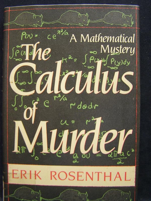 The Calculus of Murder (A Mathematical Mystery) by Erik Rosenthal