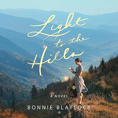 Light to the Hills: A Novel