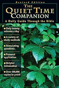The Quiet Time Companion: A Daily Guide Through the Bible
