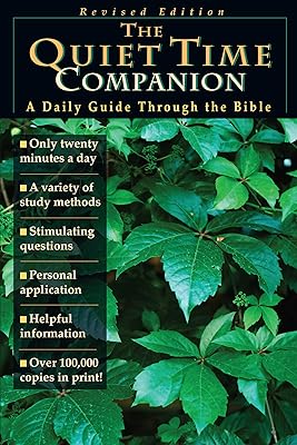The Quiet Time Companion: A Daily Guide Through the Bible