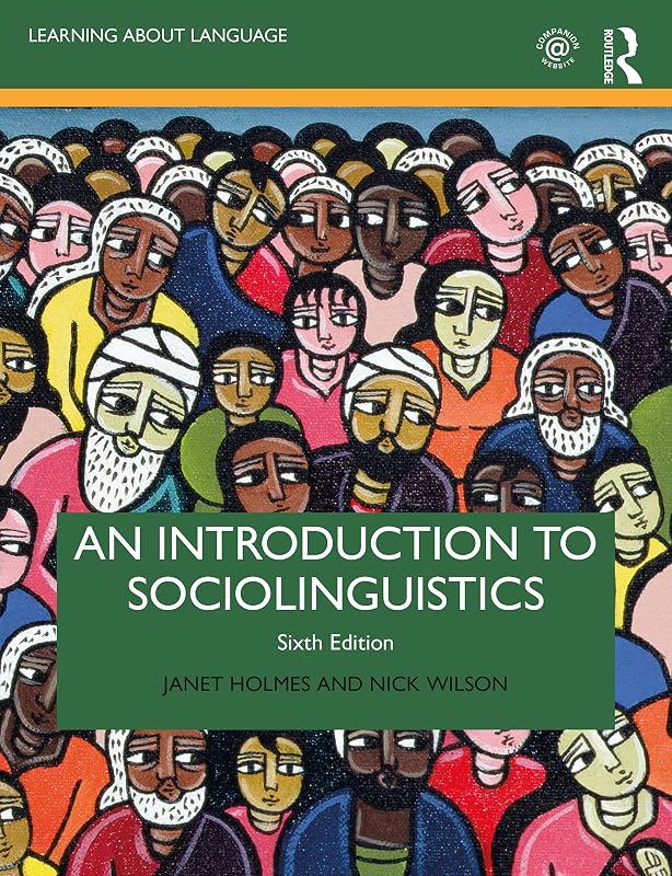 An Introduction to Sociolinguistics (Learning about Language) by Janet Holmes