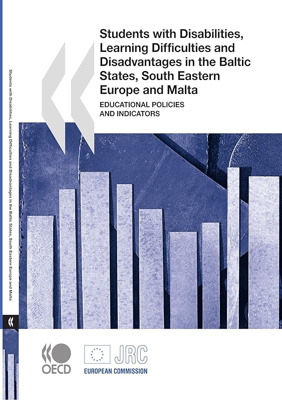 Students With Disabilities, Learning Difficulties and Disadvantages in the Baltic States, South Eastern Europe and Malta: Educational Policies and Indicators by OECD Organisation for Economic Co-operation and Development