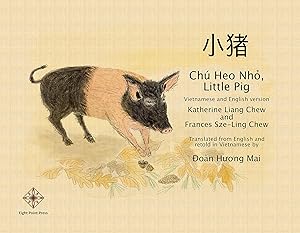 Chu Heo Nhỏ, Little Pig: Vietnamese and English Version