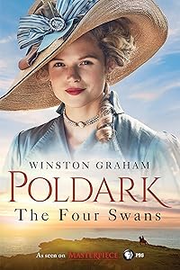 The Four Swans: A Novel of Cornwall, 1795-1797 (Poldark Book 6)