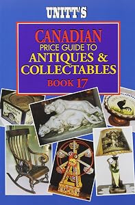 Unitt's Canadian Price Guide to Antiques and Collectables (Unitt's Guides)