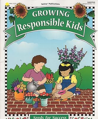 Growing Responsible Kids (Seeds for Success Series)