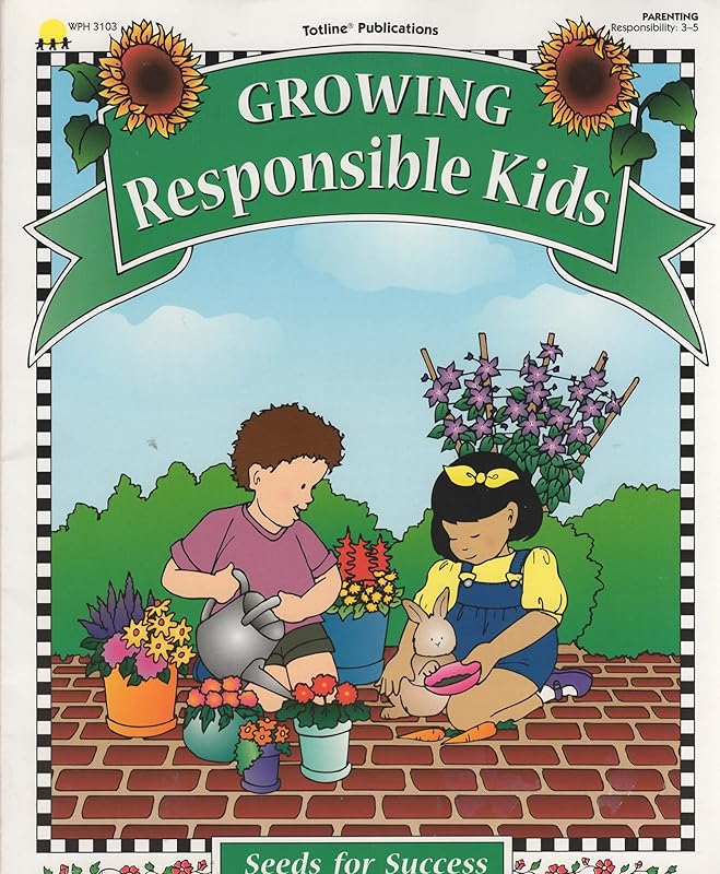 Growing Responsible Kids (Seeds for Success Series) by Evelyn Petersen