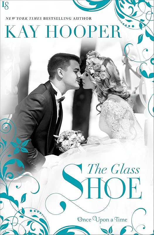 The Glass Shoe (Once Upon a Time Series Book 2) by Kay Hooper
