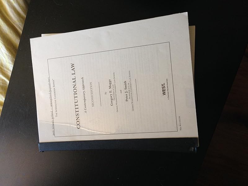 Constitutional Law: A Contemporary Approach, 2d (Interactive Casebook Series) by Gregory Maggs