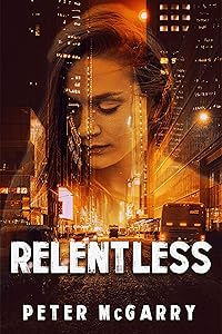 Relentless by Peter McGarry