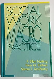 Social Work Macro Practice by F. Ellen Netting
