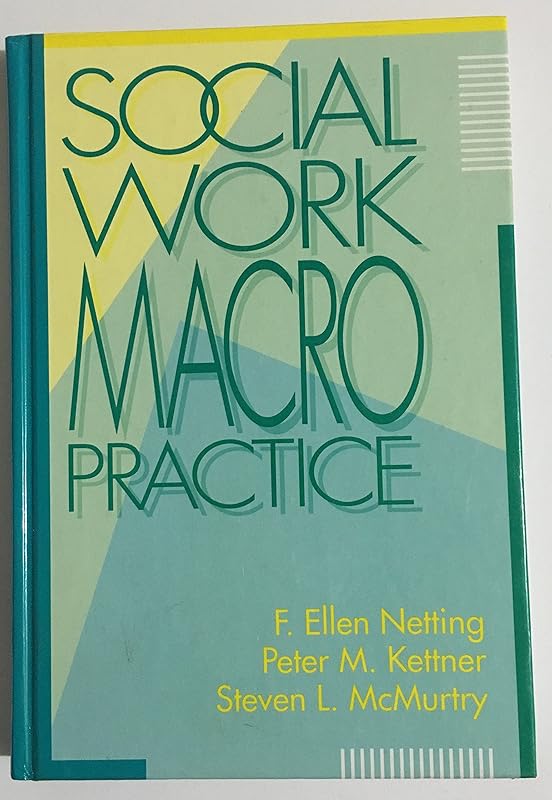 Social Work Macro Practice by F. Ellen Netting