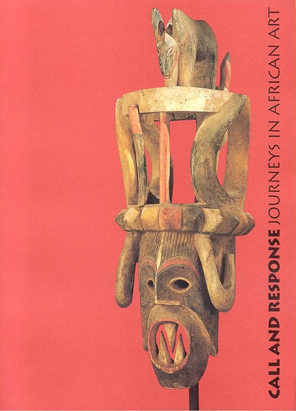 Call and Response: Journeys in African Art by Sarah Adams