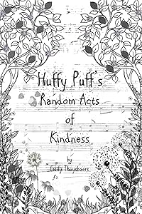 Huffy Puff's Random Acts of Kindness by Emily Thuysbaert