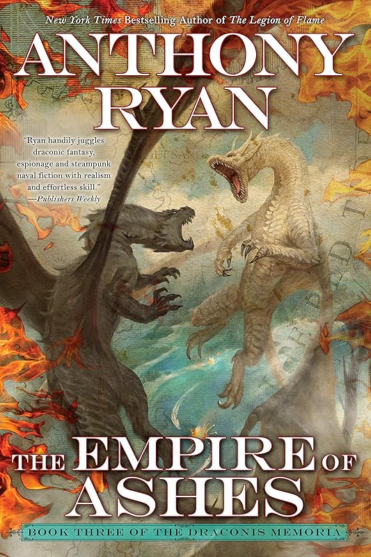 The Empire of Ashes (The Draconis Memoria Book 3) by Anthony Ryan