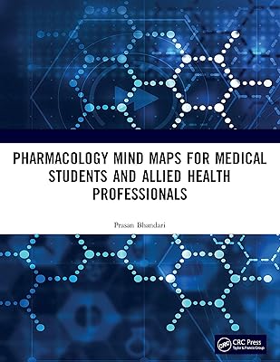 Pharmacology Mind Maps for Medical Students and Allied Health Professionals