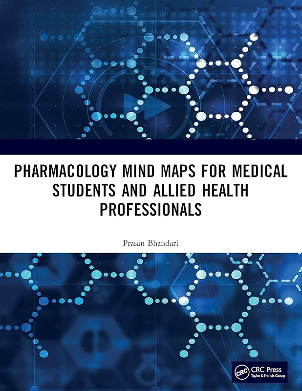 Pharmacology Mind Maps for Medical Students and Allied Health Professionals by Prasan Bhandari