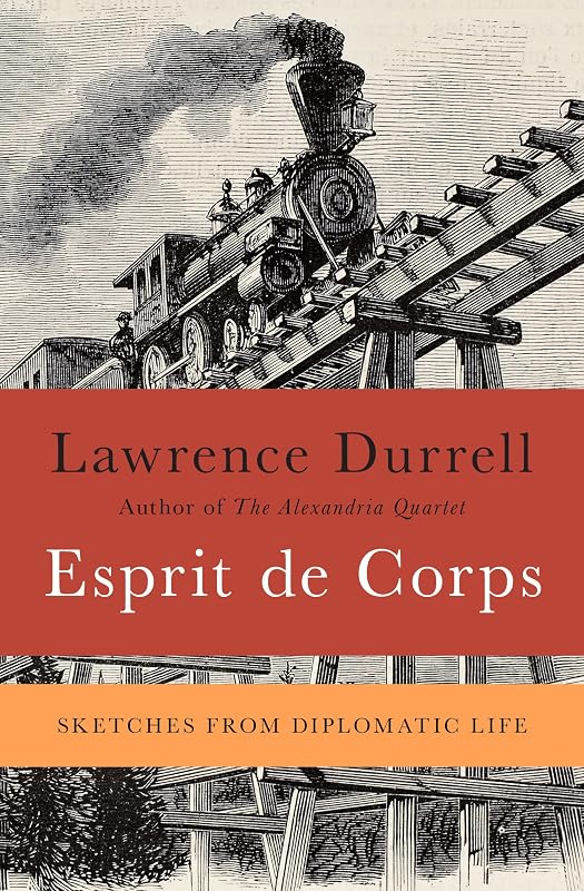 Esprit de Corps: Sketches from Diplomatic Life (Faber paper covered editions) by Lawrence Durrell