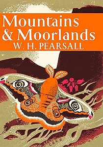 Mountains and Moorlands (Collins New Naturalist Library, Book 11) by W. H. Pearsall