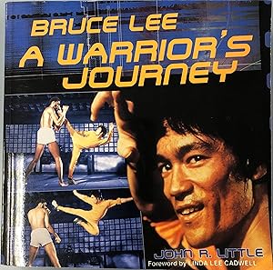 Bruce Lee: A Warrior's Journey by John R. Little