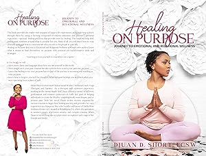 Healing on Purpose: Journey to Emotional and Relational Wellness by Djuan D. Short LCSW