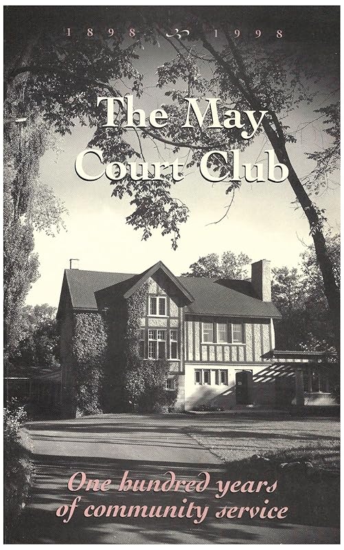 The May Court Club: One Hundred Years of Community by unknown author
