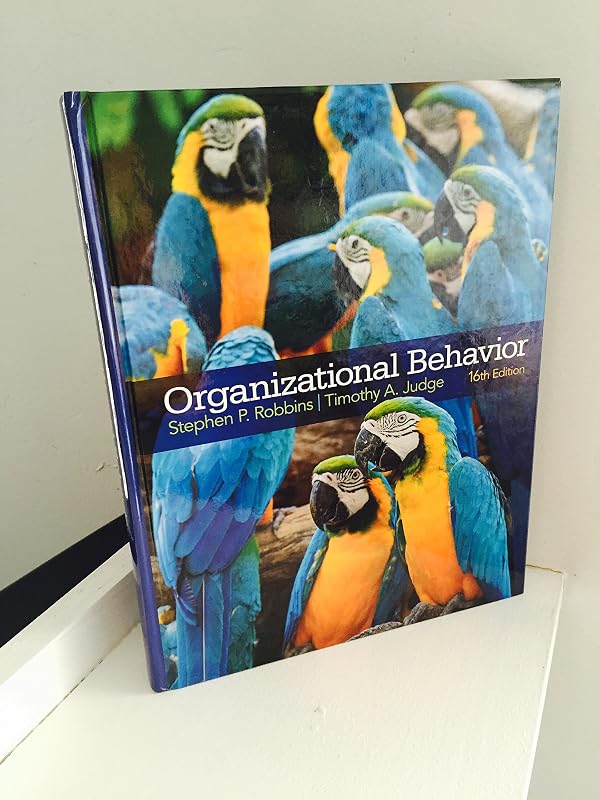 Organizational Behavior (16th Edition) by Stephen P. Robbins