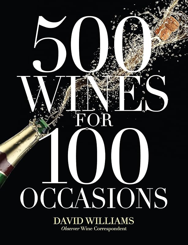 500 Wines for 100 Occasions by David Williams