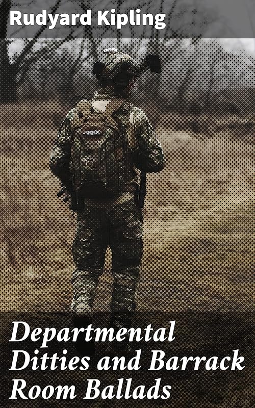 Departmental Ditties and Barrack Room Ballads by Rudyard Kipling