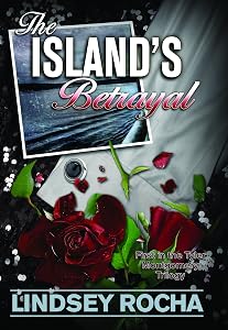 The Island's Betrayal (First in the Tyler Montgomery Trilogy Book 1) by Lindsey Rocha