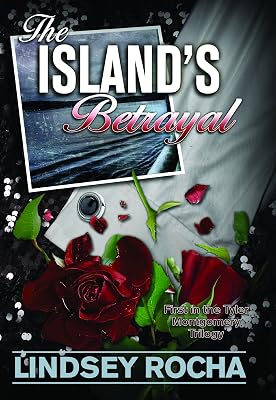 The Island's Betrayal (First in the Tyler Montgomery Trilogy Book 1)